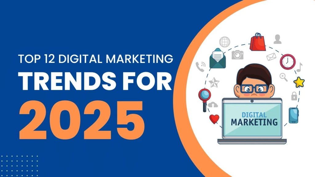 Digital marketing trends for 2025, new marketing strategies 2025